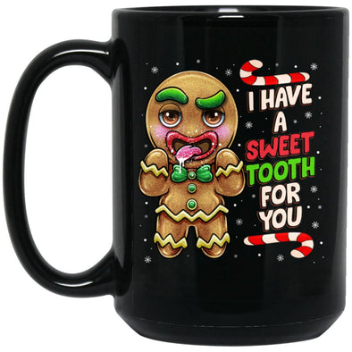 I Have a Sweet Tooth for You - Gingerbread Man - Christmas Mug