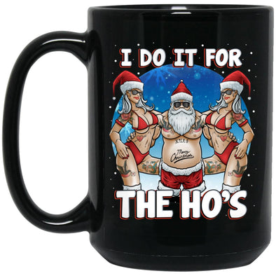 I Do It For the Ho's - Christmas Mug