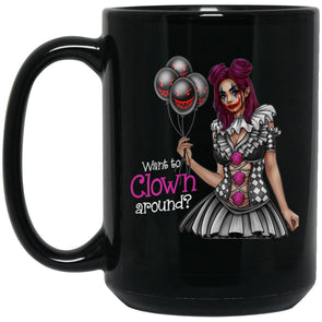 Want to Clown Around? - Halloween Mug