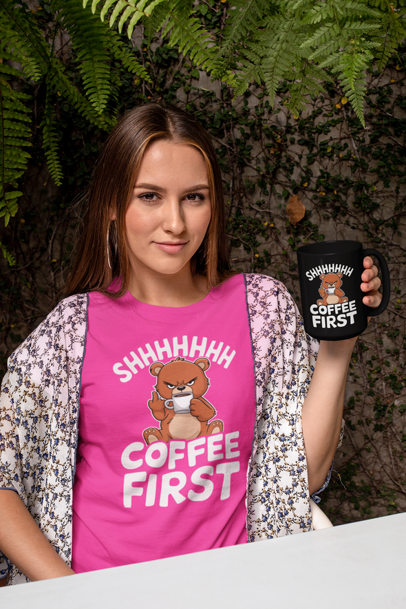 Shhh Coffee First - Teddy Bear