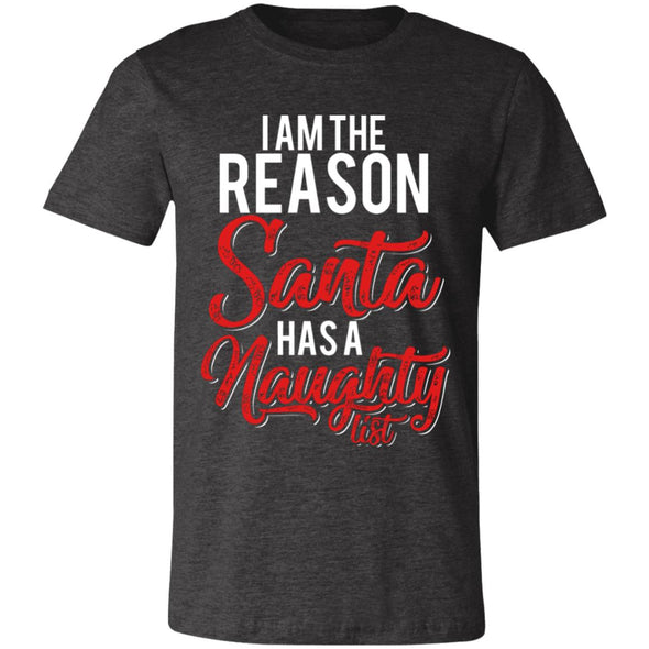 I Am The Reason Santa Has a Naughty List - Christmas Collection